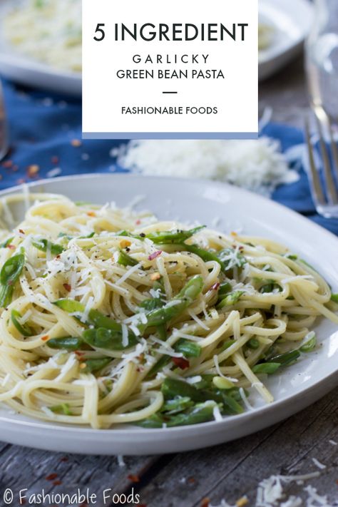 5 Ingredient Garlicky Green Bean Pasta Fashionable Foods Green Bean Noodles, Green Bean And Pasta Recipes, Chicken Green Bean Pasta, Green Bean Spaghetti, Pasta And Green Beans Recipes, Chicken Pasta Green Beans, Spaghetti With Green Beans, Green Beans And Pasta, Pasta Green Beans