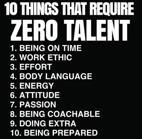 10 things that require zero talent // Zero Talent, Employee Quotes, Talent Quotes, Stoicism Quotes, Hard Quotes, Year 7, Motivational Poster, School Quotes, Summer Quotes