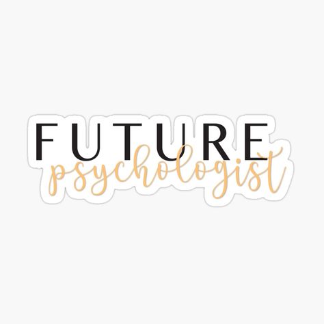 Get my art printed on awesome products. Support me at Redbubble #RBandME: https://www.redbubble.com/i/sticker/Future-Psychologist-by-x16sydneynicole/48062232.EJUG5?asc=u School Psychology Aesthetic, Vision Board Psychologist, Padayon Future Psychologist, Pschycology Aesthetic Art, Psychologist Vision Board, Future Psychologist Wallpaper, School Psychologist Aesthetic, Black Psychologist Aesthetic, Psychologist Drawing