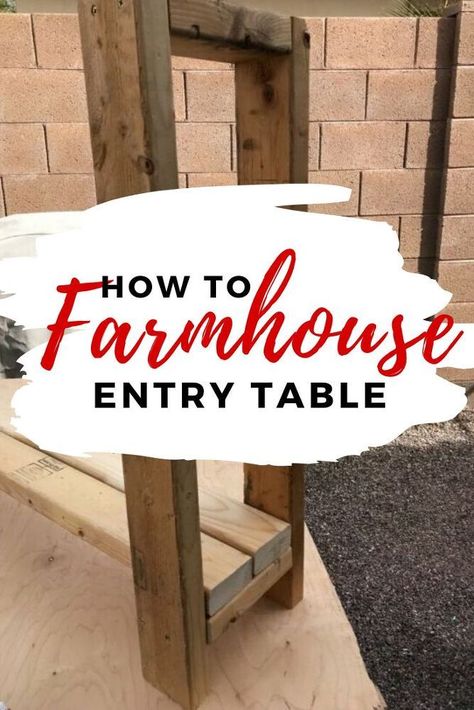 Entry Way Table Diy, Entry Table Diy, Diy Entry Way, Entry Farmhouse, Diy Entry Table, Diy Entryway Table, Farmhouse Entry Table, Rustic Entryway Table, Build A Farmhouse Table