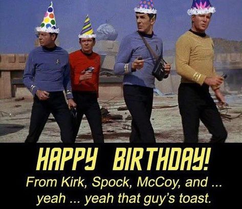 Star Trek party ideas Star Trek Happy Birthday, Star Trek Birthday, Star Trek Party, Kirk Spock, Birthday Quotes For Her, Birthday Memes, Birthday Card Sayings, Birthday Wishes Funny, Birthday Star