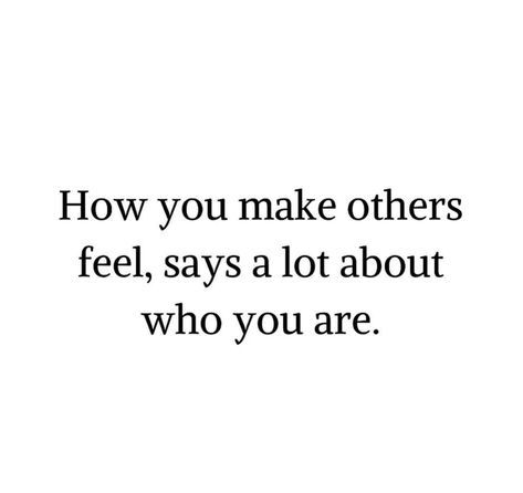 Consider Other Peoples Feelings, The Way You Make People Feel Quotes, The People Around You Quotes, Considering Others Feelings Quotes, I Make People Uncomfortable, Nosy People Quotes, Nosy People, Not My Job, June Gemini