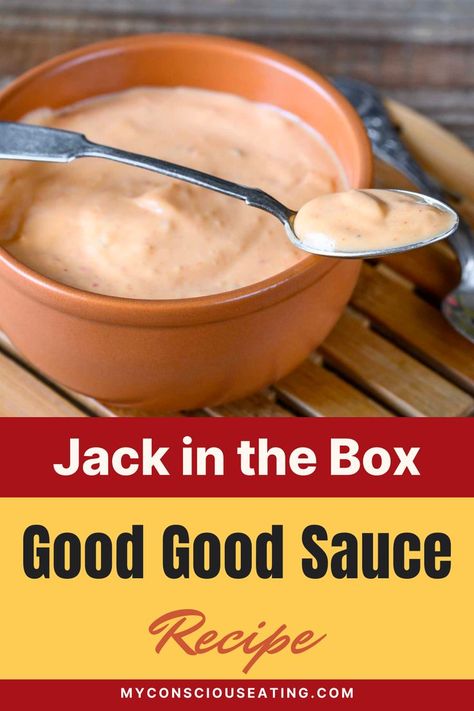 Jack in the Box Good Good Sauce in bowl with spoon Boss Sauce Recipe, Sweet N Sour Sauce Recipe, Secret Sauce Recipe, Baked Bbq Ribs, Best Sauce Recipe, Delicious Salad Dressings, Restaurant Copycat, Homemade Sauce Recipes, Condiment Recipes