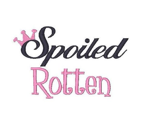 Are you ready to get spoiled? Spoiled Quotes, Crown Embroidery Design, Dior Quotes, Crown Embroidery, Girly Graphics, Diva Quotes, Silly Shirt, Spoiled Brat, Iron Maiden Eddie