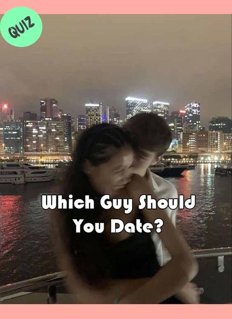 My Type Of Guy This Or That, Guys Being Dudes, Should I Date This Guy, Should I Date This Guy Quiz, How To Ask A Guy If He Likes You, What Love Looks Like, What’s My Type Guys, Love Quizzes Buzzfeed, Is He The One Quiz