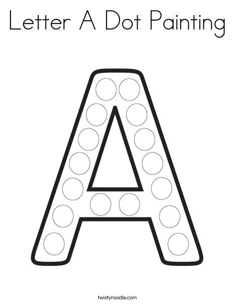 Letter A Dot Painting Coloring Page - Twisty Noodle How To Draw Letters, Draw Letters, Letter A Coloring Pages, Free Printable Alphabet, Alphabet Crafts Preschool, Dot Letters, Twisty Noodle, Shapes Preschool, Do A Dot