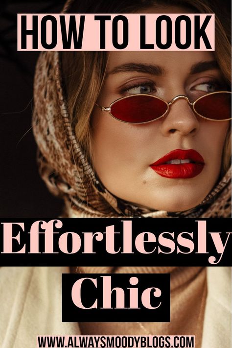 How To Look Effortlessly Stylish, How To Look Chic, How To Look Effortlessly Pretty, Accesorize Outfits How To, Diva Chic Style, How To Look Stylish, Parisian Chic Style Classy, How To Look Rich And Classy, Chic Feminine Outfits