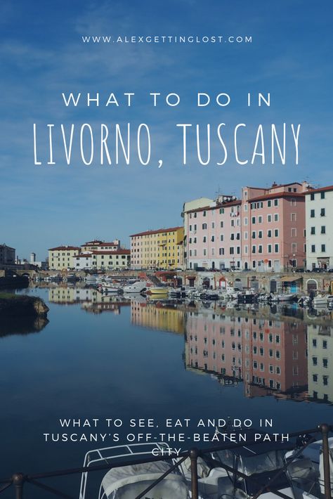 What to do in Livorno, Tuscany – alex getting lost #livorno #livornoguide #cruiseport #italiancruiseport #italy #visititaly Livorno Cruise Port, Tuscany Trip, Travel Tuscany, Livorno Italy, European Cruise, Italy Culture, Tuscan Towns, European Cruises, Florence Travel