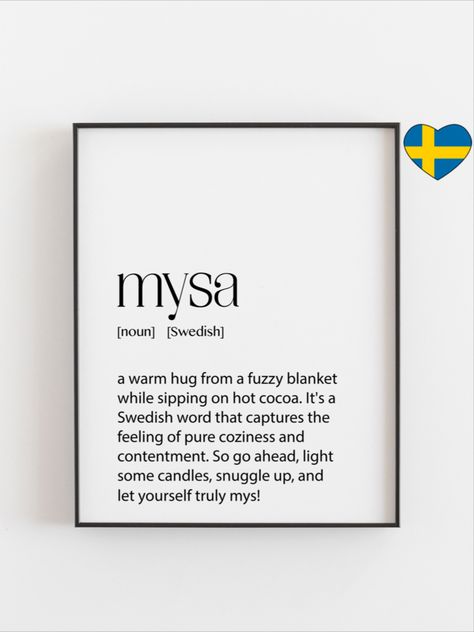 Swedish Mysa Print featuring the word 'Mysa Cozy Name Ideas, Cozy Words, Minimalist Words, Swedish Words Tattoo, Swedish Curse Words, Swedish Quotes With Translation, Fika Definition, Swedish Sayings, Hygge Meaning Definitions