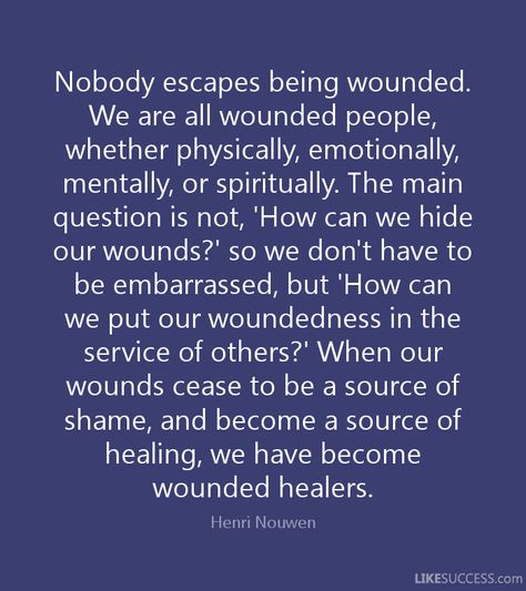 wounded healers Henri Nouwen Quotes, Healer Quotes, Wounded Healer, Soul Quotes, Spiritual Healing, Powerful Words, Emotional Health, Good Thoughts, Positive Thoughts