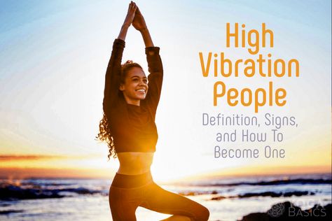 High Vibration People, Yoga Basics, Radiating Positivity, Evening Yoga, Medical Words, Bedtime Yoga, Kindness And Compassion, Calming Techniques, Attracting Abundance