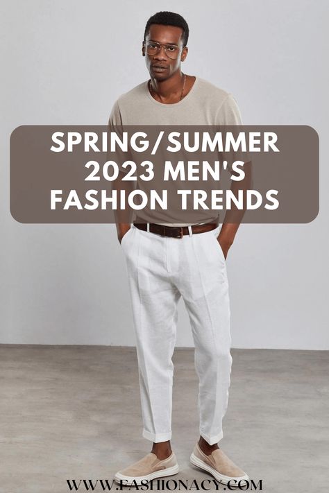 Spring/Summer 2023 Men's Fashion Trends Mens Style Summer 2023, Men Outfits 2023 Summer, Men Style 2023 Spring, Men Summer 2023 Trends, Men's Fashion Summer 2023, Men Summer 2023 Outfit, Men Fashion Spring 2023, Men Casual Outfit Summer 2023, 2023 Men Casual Outfit