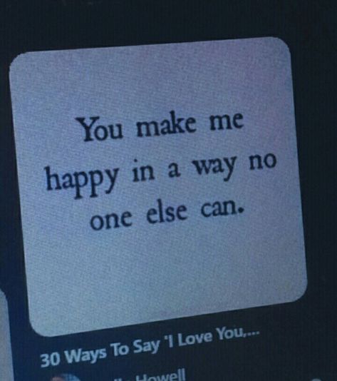 When He Makes You Happy Quotes, He Makes Me Happy Quotes, Quotes Him, He Makes Me So Happy, Make You Happy Quotes, Make Me Happy Quotes, Happy Love Quotes, Happy Guy, Get A Boyfriend