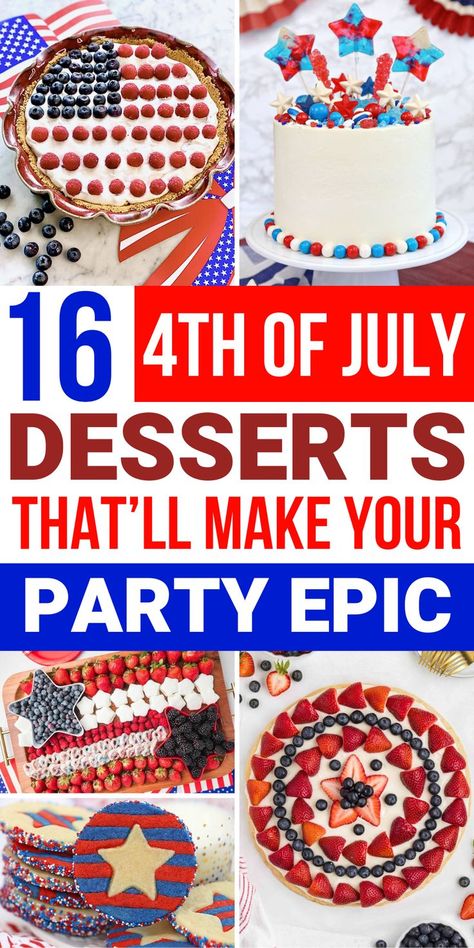 16 4th of july desserts that'll make your party epic, collage of 4th of july desserts Fourth Of July Desserts, Festive Dessert Recipes, Summer Brew, Memorial Day Desserts, Patriotic Cookies, July Desserts, Patriotic Desserts, Flag Cake, 4th Of July Cake