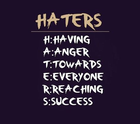 Haters definition Quotes About Haters, Crossfit Wods, Generations Quotes, Haters Gonna Hate, Tony Robbins, The Words, Great Quotes, True Quotes, Anger