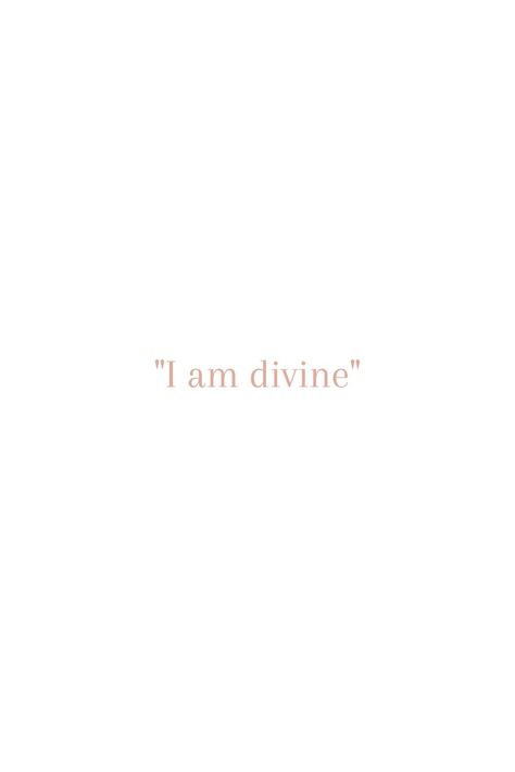 I Am Divine Tattoo, Divine Feminine Quotes Short, Divine Aesthetic, Divine Tattoo, Divine Feminine Quotes, I Am Divine, Divine Feminine Aesthetic, Good Energy Quotes, Divine Quotes