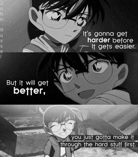 It will get better anime quotes Conan Quotes, Detective Quotes, Detective Conan Quotes, Heidi Cartoon, Conan Fanart, Dark Mind, It Will Get Better, Scientific Writing, Manga Detective Conan