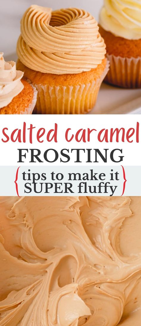 Image of a cupcake with Salted Caramel Buttercream Frosting on it and bottom image showing how fluffy the frosting is. Caramel Buttercream Frosting Recipe, Apple Frosting Recipes, Salted Caramel Frosting Recipe, Salted Caramel Frosting Buttercream, Flavored Icing Recipe, Flavored Buttercream Frosting Recipe, Frosting Recipes Easy Powdered Sugar, Buttercream Frosting Flavors, Pecan Buttercream Frosting