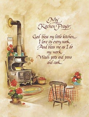 "My Kitchen Prayer" -=- Poem by M. Peterson (1944) >> Mom Always Kept a Ceramic Plaque With this Prayer in Our Kitchen Through All the Many Years <3 Prayer Poems, Grandma's Kitchen, Kitchen Quotes, Grandmas Kitchen, Little Kitchen, Grandmas House, Kitchen Art, My Kitchen, Country Kitchen