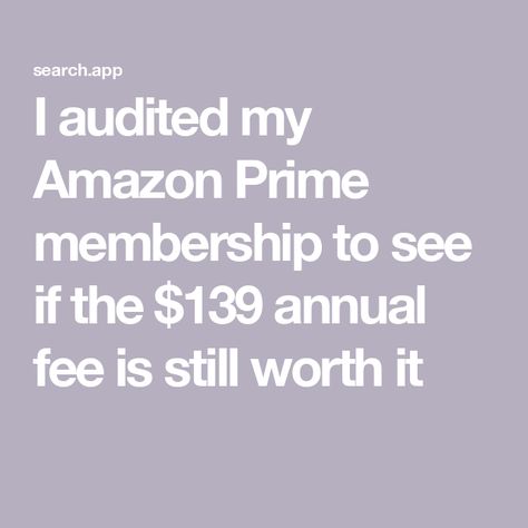 I audited my Amazon Prime membership to see if the $139 annual fee is still worth it Young Success, Money Tricks, Frugal Habits, Movie Rental, Self Made Millionaire, Amazon Sale, Money Hacks, Amazon Prime Day, Streaming Services