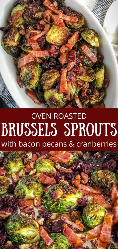 Brussels Sprouts are oven roasted with olive oil, salt and pepper, cranberries and pecans then sprinkled with crispy bacon for a yummy vegetable side dish! Brussels Sprouts With Bacon Pecans And Cranberries, Brussel Sprout Recipes With Bacon Pecans And Cranberries, Brussels Sprouts With Bacon And Cranberries, Brussel Sprouts With Cranberries And Pecans, Brussel Sprout Recipes With Bacon And Cranberry, Cranberry Pecan Brussel Sprouts, Bacon Cranberry Brussel Sprouts, Brussel Sprout Recipes With Bacon And Cranberries, Brussel Sprouts With Cranberries & Pecans