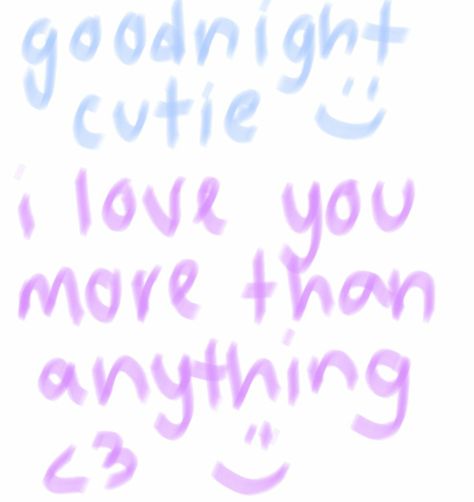 Meme Good Night Sweet Dreams, Cute Was To Say I Love You, Gn My Love, Forever Love Quotes You And I, Daily Reminder That I Love You, I Love You Kawaii, Aesthetic I Love You Text, Love You So Much For Her, Reminder That I Love You