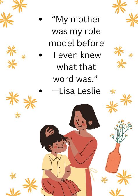 “My mother was my role model before I even knew what that word was.” —Lisa Leslie Lisa Leslie, Role Model, Mother Quotes, My Mother, Role Models, Quotes