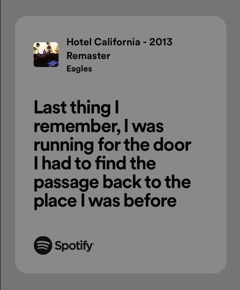 Hotel California Aesthetic, California Lyrics, Hotel California Aesthetic Lyrics, Music For Cars The 1975, Hotel California Lyrics, Spotify Song Lyrics Screenshots, Spotify Lyrics Ariana Grande, Fire Lyrics, Hotel California