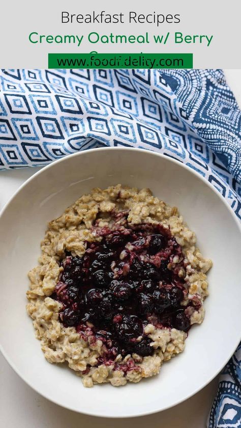 Blueberry Pie Oatmeal, Blueberry Oatmeal Recipes, Blackberry Oatmeal, Creamy Oatmeal, Toasted Oats, Strawberry Oatmeal, Blueberry Compote, Berry Compote, Cinnamon Oatmeal