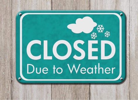 Closed due to weather Closed Today Sign Business, Closed Due To Weather Sign, Closed For Thanksgiving Sign, School Status, Restaurant Pics, Posting Ideas, Thanksgiving Sign, Closed Today, Sour Grapes