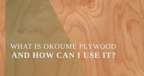 Okoume Plywood, Marine Plywood, Refacing Kitchen Cabinets, Van Build, Building Furniture, Boat Interior, Epoxy Coating, Wood Fiber, Types Of Wood