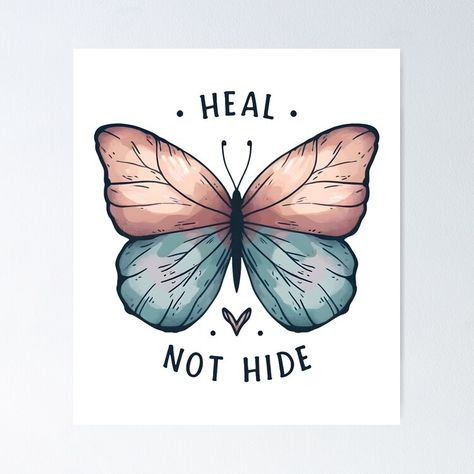 Get my art printed on awesome products. Support me at Redbubble #RBandME: https://www.redbubble.com/i/poster/Heal-Not-Hide-Butterfly-positive-Affirmation-inspiring-Mental-Health-Art-by-Unitepeople/160248922.LVTDI?asc=u Mental Health Draws Ideas Positive, Health Drawings Art, Mental Health Draws Ideas Poster, Health Poster Drawing, Poster On Mental Health, Healing Drawing Ideas, Mental Health Paintings On Canvas, Positivity Artwork, Painting Mental Health