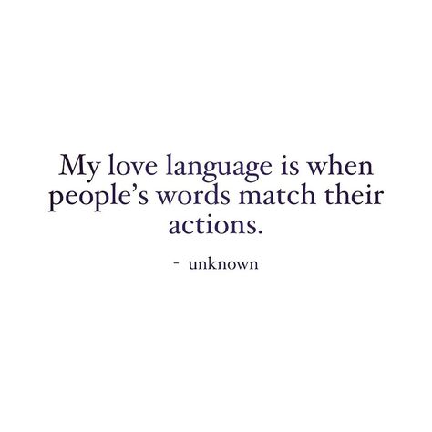 Action Not Words Quotes, Matching Quotes, Action Quotes, Love Is An Action, Action Words, Love Language, Quotes And Notes, Self Quotes, But First