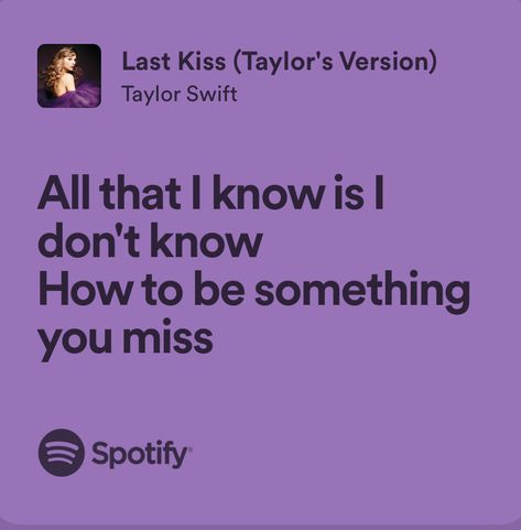 Taylor Swift Lyrics Last Kiss, Last Kiss Taylor Swift Lyrics, Last Kiss Lyrics, Taylor Swift Last Kiss, Songs Captions, Kiss Lyrics, Last Kiss Taylor Swift, Emma Core, Music Widget