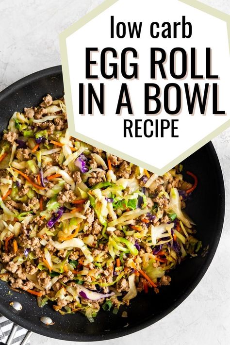 A skillet with egg roll in a bowl after cooking with the words "low carb egg roll in a bowl recipe" in the foreground Keto Eggroll In A Bowl, Protein Balls Chocolate, Deconstructed Egg Roll, Pork Coleslaw, Healthy Egg Muffins, Healthy Recipes With Ground Beef, Turmeric Chicken Soup, Healthy Egg Rolls, Egg Roll Bowl