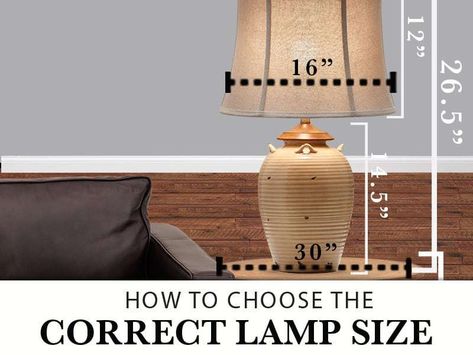 Correct Lamp Size Tall Table Lamps, Big Lamp, Table Lamps Living Room, Tall Lamps, Rowe Furniture, Unique Furniture Pieces, Large Lamps, Side Table Lamps, Table Lamp Shades