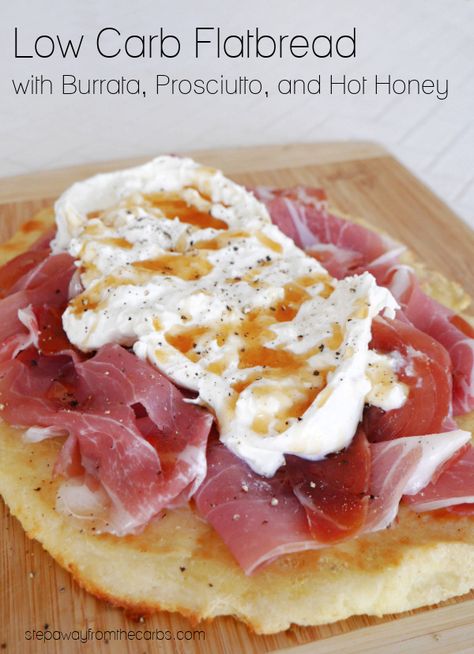 This low carb flatbread is loaded with prosciutto, creamy burrata, and sugar free hot honey! Serve it as an appetizer or brunch to share! Fathead Dough Recipe, Low Carb Flatbread, Burrata Recipe, Sugar Free Honey, Keto Lunches, Fathead Dough, Keto Gluten Free, Low Carb Mexican, Low Carb Appetizers