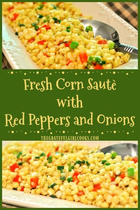 Bbq Peppers, Thanksgiving Side Dishes Crockpot, Canned Corn Recipes, Low Calorie Sides, Low Calorie Side Dishes, Corn Thanksgiving, Fresh Corn Recipes, Fresh Vegetable Recipes, Corn Recipes Side Dishes