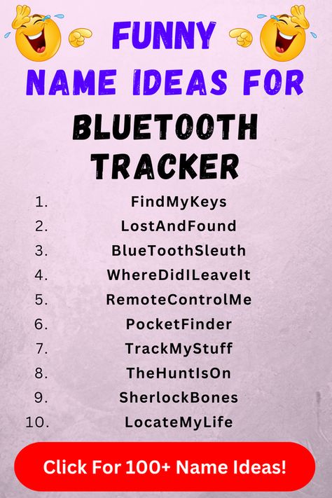 Looking for funny bluetooth tracker names? Check out our list of top 100+ funny bluetooth tracker name ideas in our blog post! Funny Playlist Names Ideas, Tech Names Ideas, Bluetooth Name Ideas, Funny Name Generator Hilarious Laughing, Funny Things To Name Your Airpods, Funny Names, Name Ideas, Business Names, Top 100