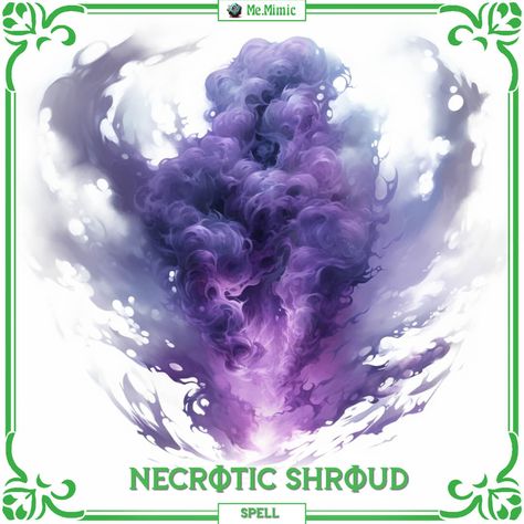 DnD 5e Spell Necrotic Shroud by Me.Mimic Dark Magic Spells Art, Dnd Abilities, Dnd Combat, 5e Spells, Spell Art, Homebrew Spells, Schools Of Magic, Dark Magic Spells, Spell Ideas