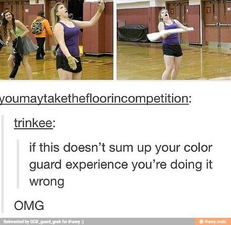 Ahhh! Color Guard Funny, Color Guard Memes, Color Guard Quotes, Marching Band Problems, Marching Band Memes, Band Problems, Colour Guard, Marching Band Humor, Band Jokes