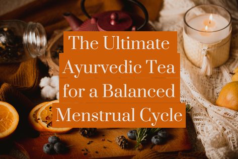 The Ultimate Ayurvedic Tea for a Balanced Menstrual Cycle Tea For Menstrual Cycle, Tea Cycling, Ccf Tea, Ayurvedic Tea, Womb Healing, Ovo Vegetarian, Cleanse Detox, Herb Tea, Period Pain