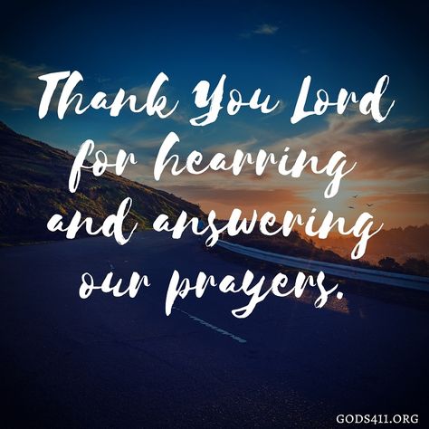 Thank you Lord for hearing and answering our prayers. | Prayer God Answered Prayers Quotes, Thank You Lord For Answered Prayers, Thank You Lord Quote, Answered Prayer Quotes, Thanksgiving Prayers, Lord Quote, God Answers Prayers, Unanswered Prayers, Hbd Quotes