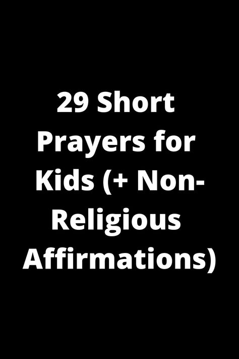 Discover 29 short prayers for kids and non-religious affirmations to help them connect with their inner selves. These simple yet powerful words can bring comfort, peace, and positivity to your child's day. Whether it's a traditional prayer or a modern affirmation, this collection is perfect for fostering mindfulness and gratitude in children. Share the gift of spiritual connection with your little ones through these beautiful words that resonate with young hearts. Simple Prayers For Kids, Religious Affirmations, Sleep Blessing, Prayers For Kids, Prayer For Safety, Childrens Prayer, Prayer For Health, School Prayer, Simple Prayers