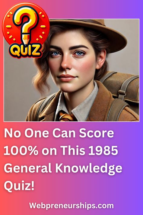 Think you know everything about 1985? Take this challenging general knowledge quiz and see if you can score a perfect 15 out of 15. Prove your expertise! #1985Quiz #GeneralKnowledge #HistoryQuiz *********** Webpreneurships Quiz Playbuzz Quiz Quizzes Buzzfeed Quiz General Knowledge IQ Test Math Trivia Logic Riddles Science and More General Knowledge Quiz with Answers Math Trivia, Logic Riddles, General Quiz, General Knowledge Test, World Quiz, School Quiz, Fun Quiz Questions, Science Quiz, Quizzes Buzzfeed