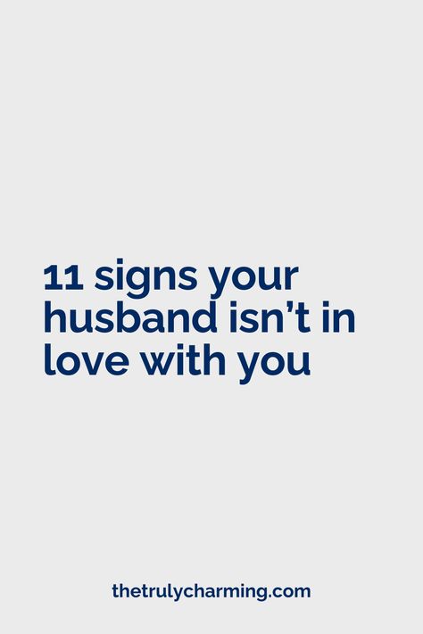 11 Signs Your Husband Isn’t in Love with You Husband Is Mean Quotes, Deep Marriage Quotes, Nagging Husband Quotes, When Marriage Gets Hard Quotes, Unsupportive Husband Quotes Marriage, Not Feeling Loved Quotes Marriage, Signs Your Husband Isnt Into You, Signs Marriage Is Over, Hard Marriage Quotes