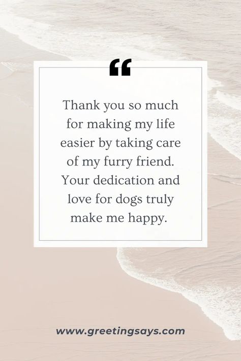 27+ Sincere Thank You for Dog Sitting Messages - Greeting Says Pet Sitting Services, Feeling Appreciated, Cricut Craft, Thank You Messages, Grateful For You, Cricut Craft Room, Thank You Card Template, Expressing Gratitude, Take Care Of Me