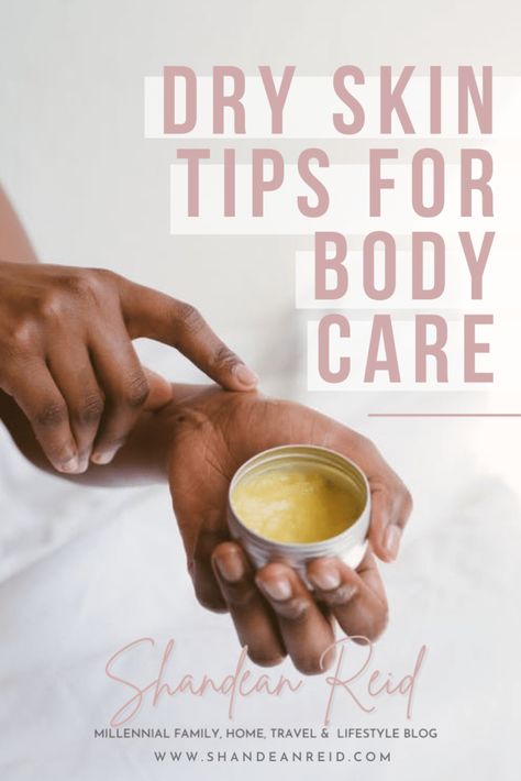 pin showing hand moisturizing and title ‘tips for body care’ - pin by Jamaican Canadian blogger shandean reid - strategic communications practitioner Dry Body Skin Care Routine, Dry Skin Home Remedies, Tips For Dry Skin, Dry Skin Routine, Severe Dry Skin, Skin Facts, Flaking Skin, Dry Skin Body, Dry Skin Remedies