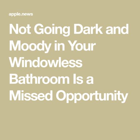 Not Going Dark and Moody in Your Windowless Bathroom Is a Missed Opportunity Bathroom Windowless, Bathroom No Window Ideas, Bathroom No Windows, Dark Half Bathroom, Bathroom No Window, Bathroom With No Windows, Windowless Bathroom, Coastal Apartment, Going Dark