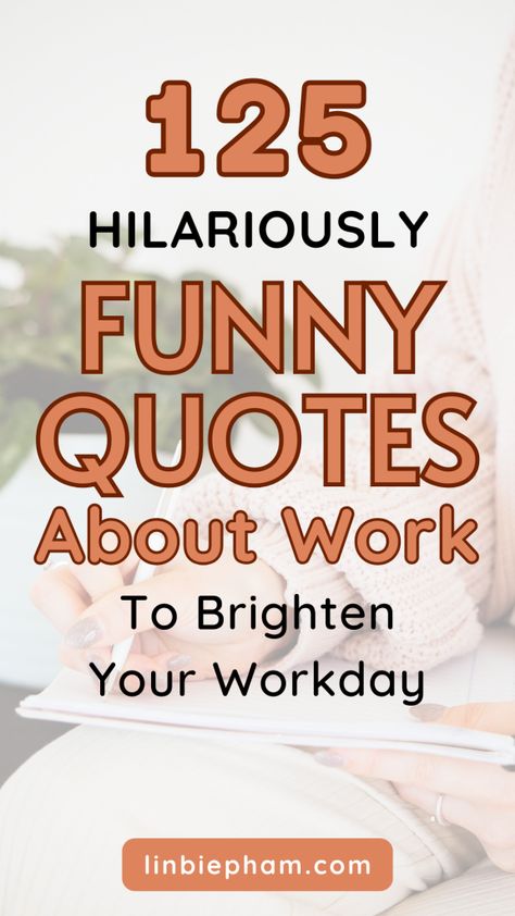 Stuck in a work rut? Get a boost of motivation with our collection of funny quotes about work, life, and friendship! Save this pin for later and come back to it whenever you need a laugh and a pick-me-up! Funny Quotes About Lazy Co Workers, Doing Nothing Quotes Funny, How’s Your Day Going Quotes Funny, Funny Co Worker Quotes Humor, Snarky Work Humor, Funny Work Inspirational Quotes, Funny Quotes For College Students, Funny Accounting Quotes Humor, Workplace Quotes Positive Funny